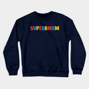 SuperbMom Crewneck Sweatshirt